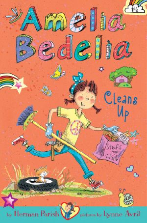 [Amelia Bedelia Chapter Books 06] • Amelia Bedelia Cleans Up